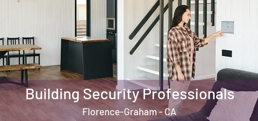  Building Security Professionals Florence-Graham - CA
