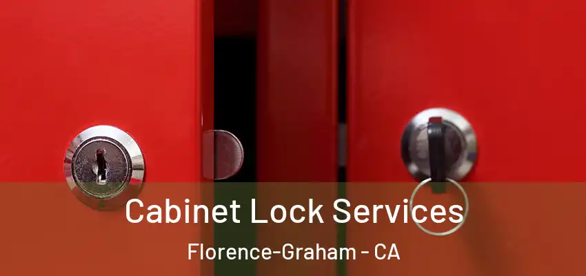  Cabinet Lock Services Florence-Graham - CA