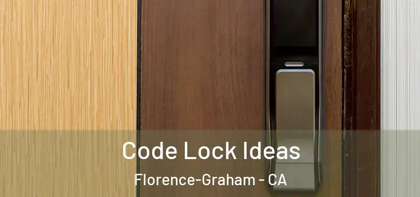  Code Lock Ideas Florence-Graham - CA