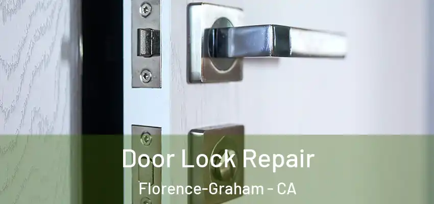  Door Lock Repair Florence-Graham - CA