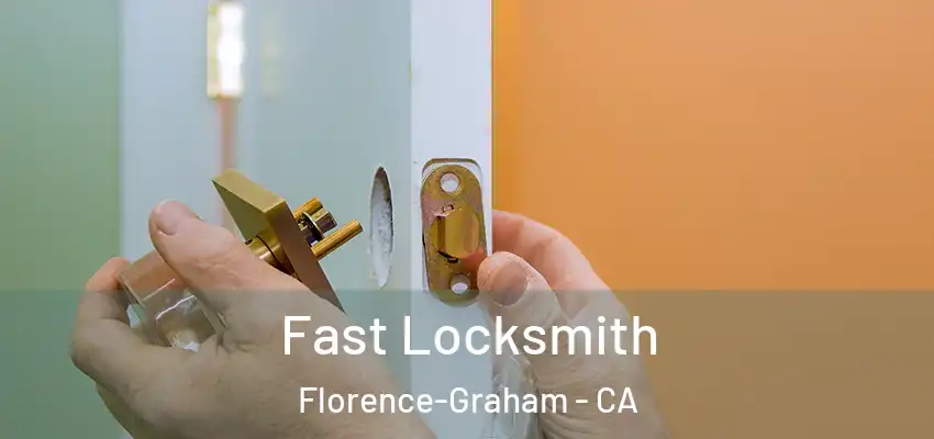  Fast Locksmith Florence-Graham - CA