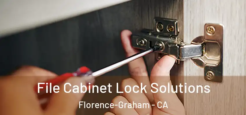 File Cabinet Lock Solutions Florence-Graham - CA