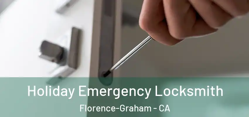 Holiday Emergency Locksmith Florence-Graham - CA