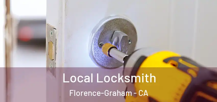 Local Locksmith Florence-Graham - CA