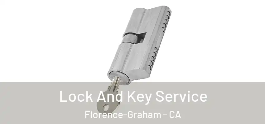  Lock And Key Service Florence-Graham - CA