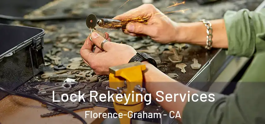  Lock Rekeying Services Florence-Graham - CA
