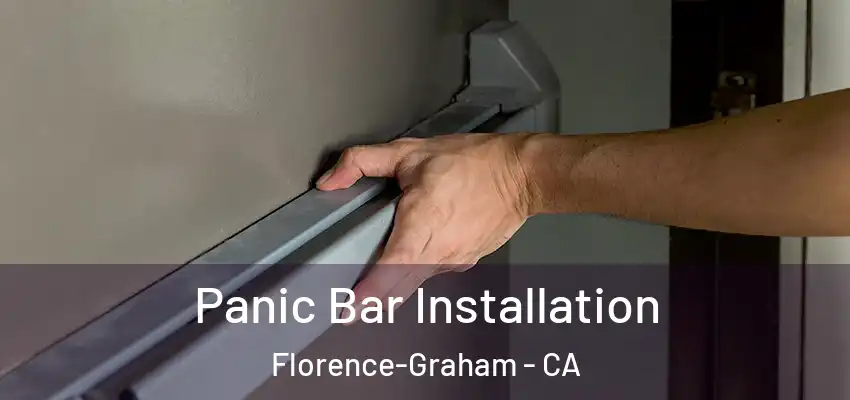 Panic Bar Installation Florence-Graham - CA