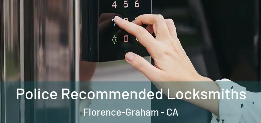  Police Recommended Locksmiths Florence-Graham - CA