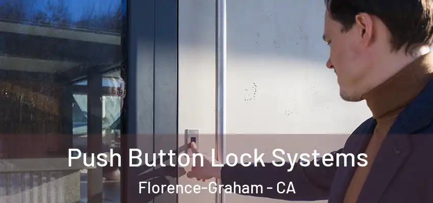 Push Button Lock Systems Florence-Graham - CA