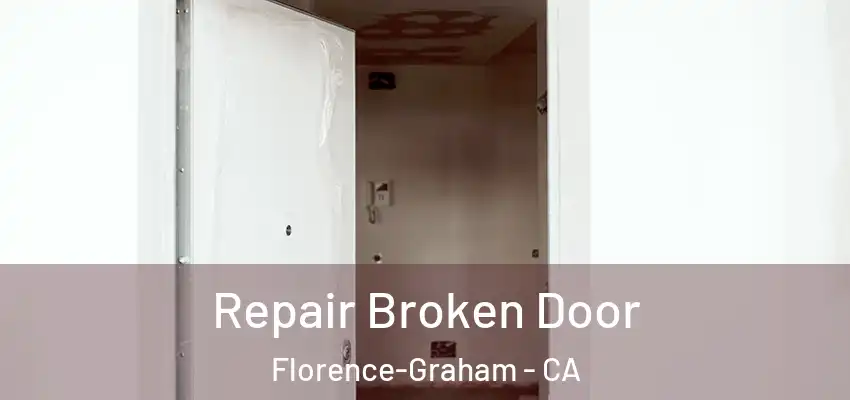  Repair Broken Door Florence-Graham - CA