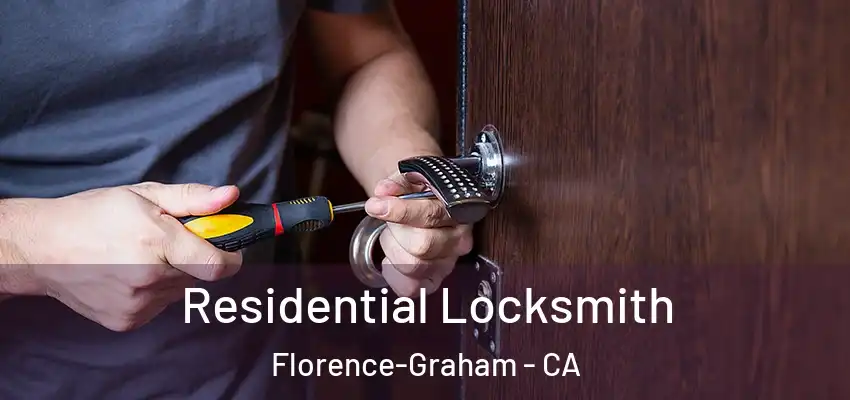 Residential Locksmith Florence-Graham - CA