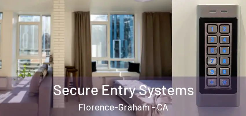 Secure Entry Systems Florence-Graham - CA