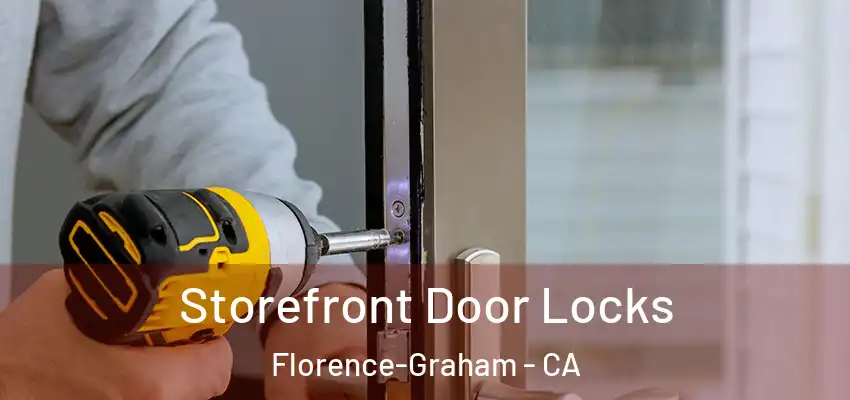  Storefront Door Locks Florence-Graham - CA