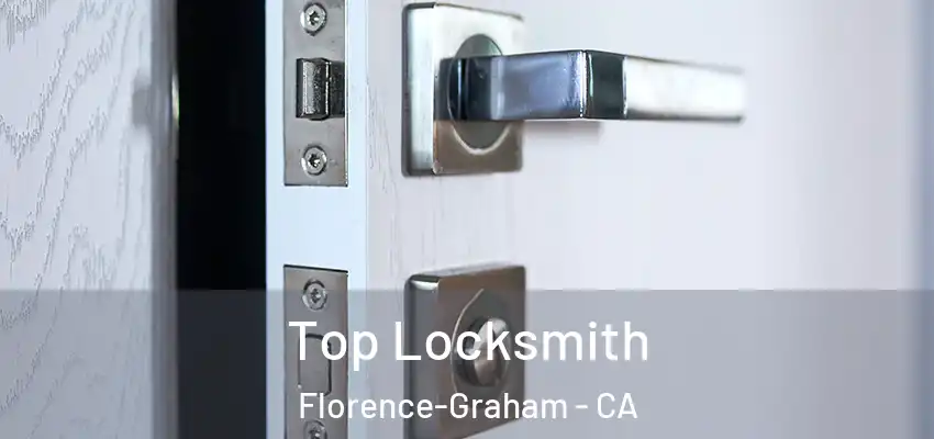  Top Locksmith Florence-Graham - CA